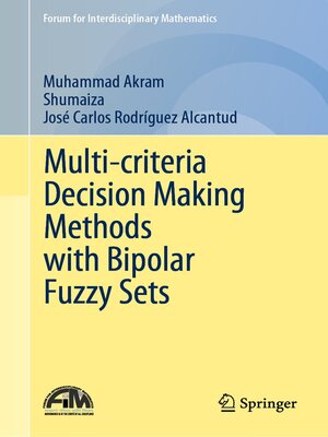 cover image of Multi-criteria Decision Making Methods with Bipolar Fuzzy Sets